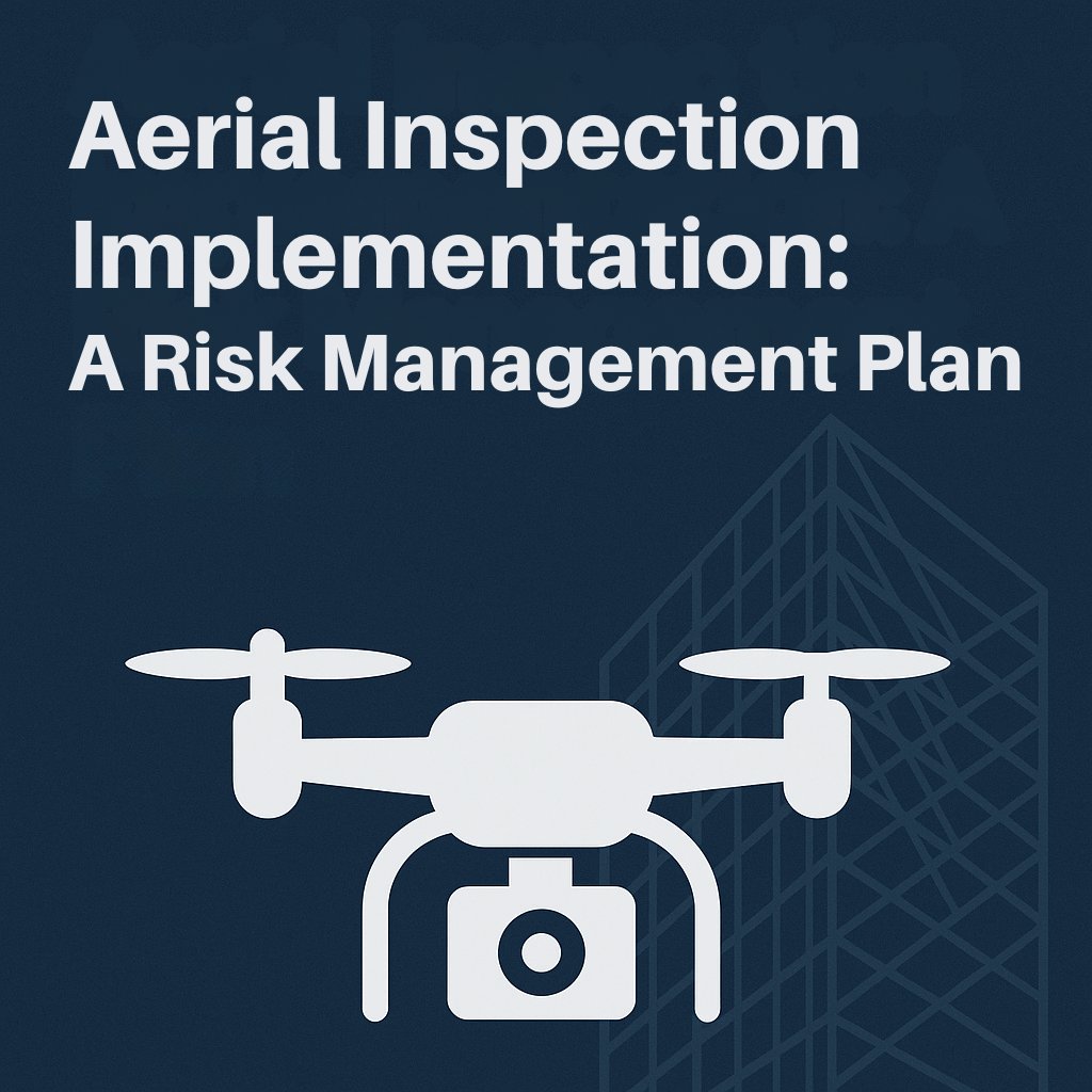 Aerial Inspection Implementation: A Risk Management Plan
