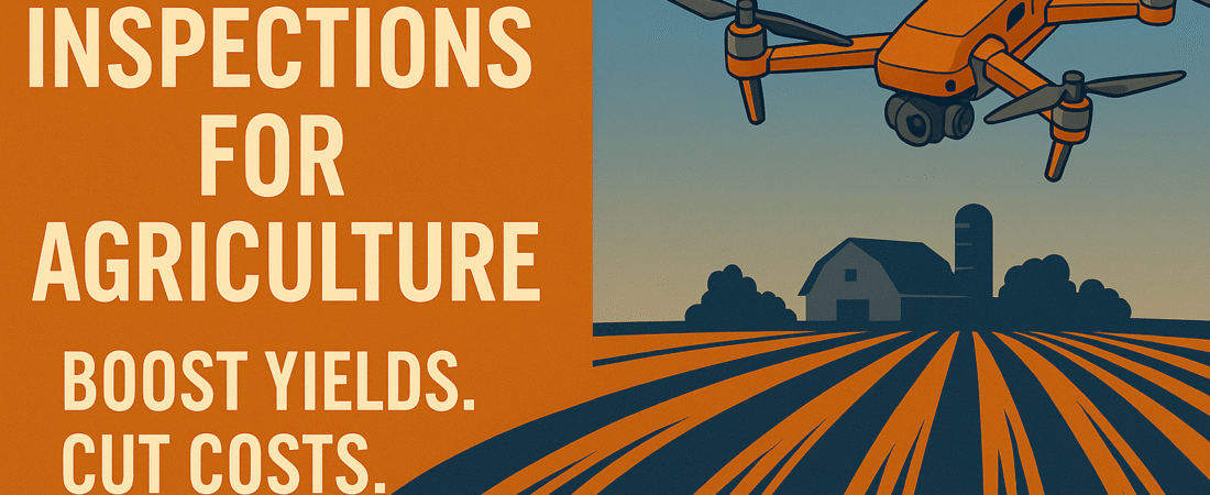 Drone Inspections for Agriculture
